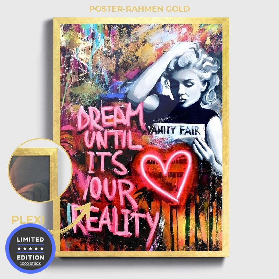 "DREAM UNTIL ITS YOUR REALITY"