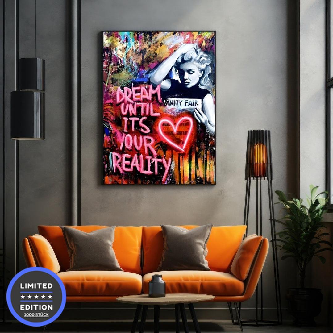 "DREAM UNTIL ITS YOUR REALITY"