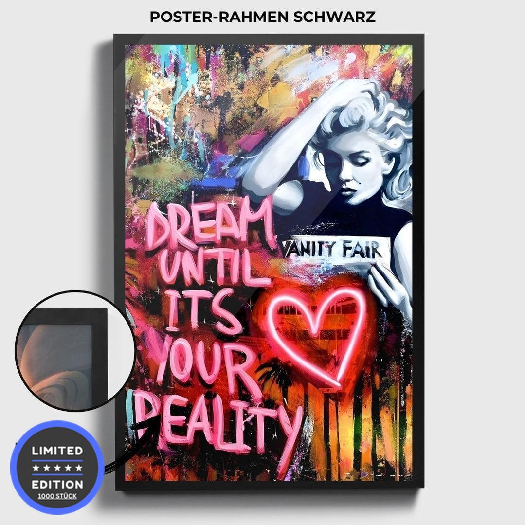 "DREAM UNTIL ITS YOUR REALITY"