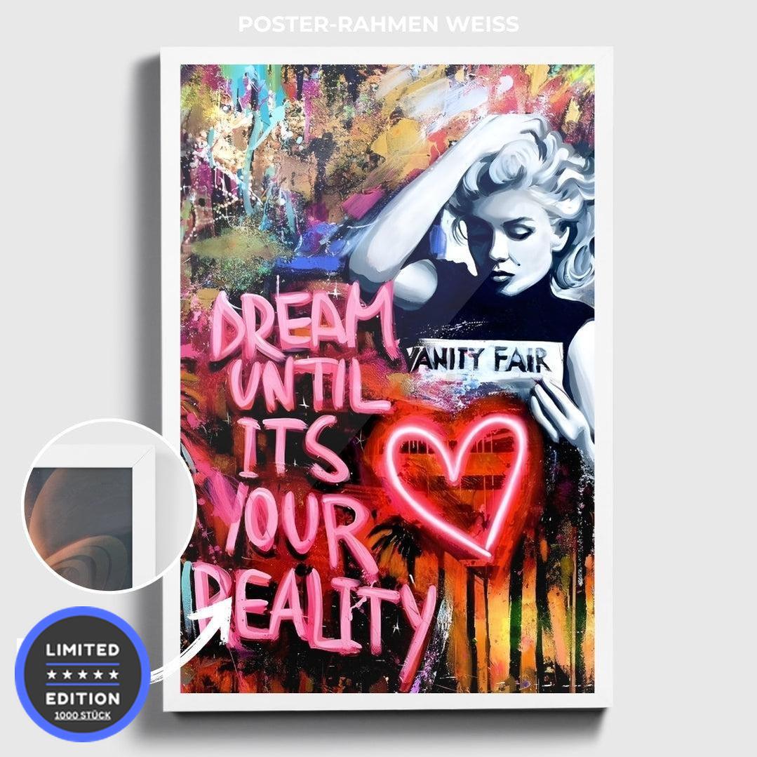 "DREAM UNTIL ITS YOUR REALITY"