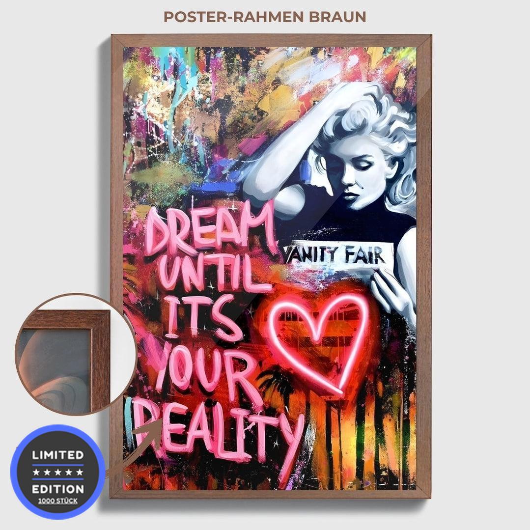 "DREAM UNTIL ITS YOUR REALITY"